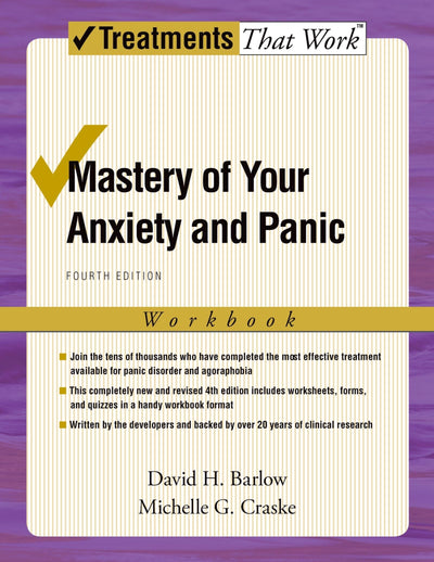 Mastery of Your Anxiety and Panic: Fourth Edition (Treatment
