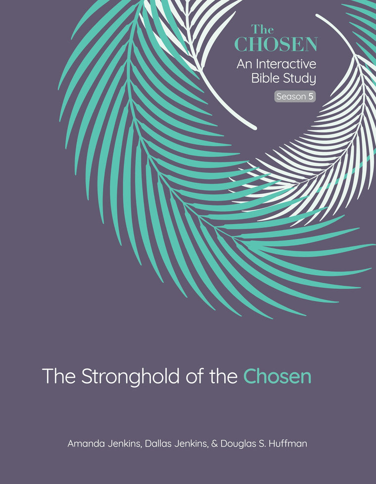 The Stronghold of the Chosen: An Interactive Bible Study Season 5 (Volume 5)