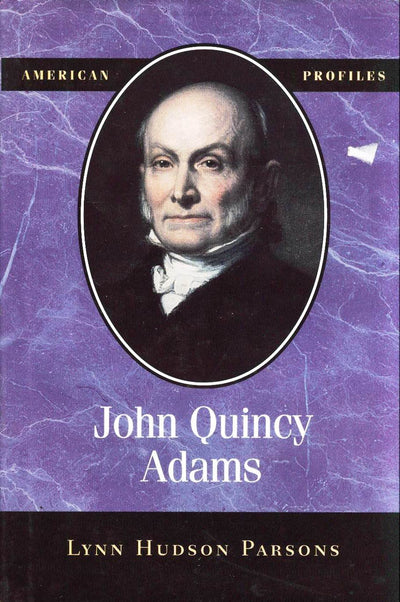 John Quincy Adams (American Profiles)