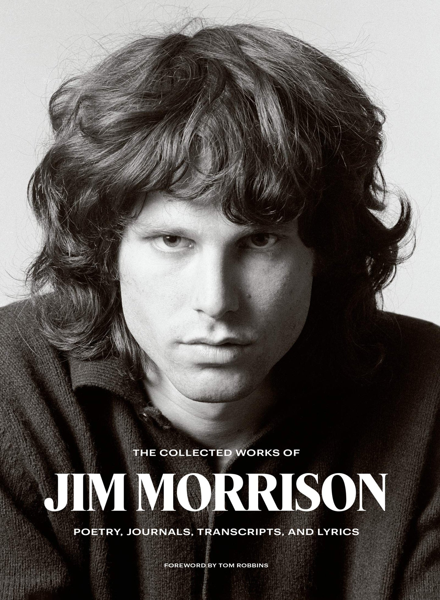 The Collected Works of Jim Morrison: Poetry, Journals, Trans