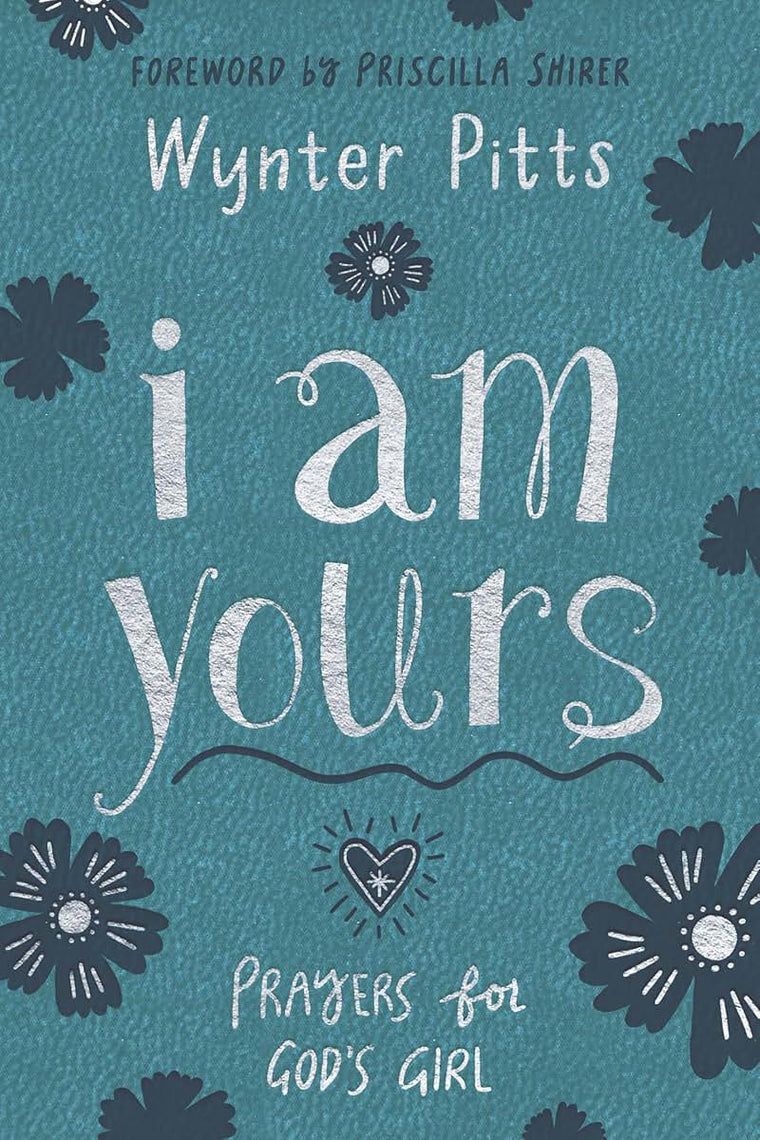 I Am Yours (Milano Softone): Prayers for God's Girl by Pitts