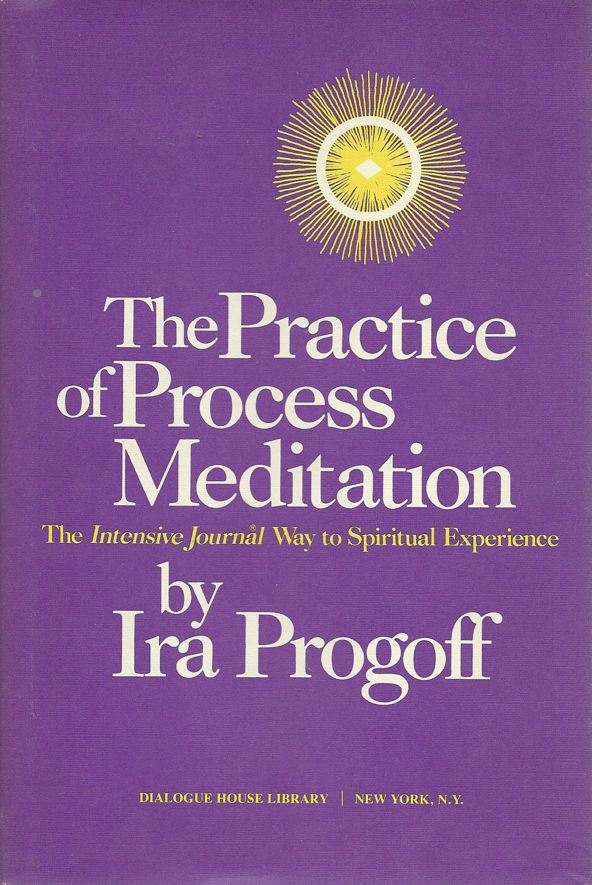The practice of process meditation: The Intensive Journal way to spiritual experience