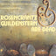 Rosencrantz and Guildenstern are Dead