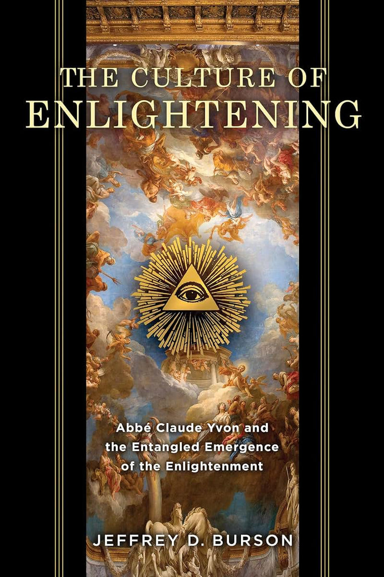 Culture of Enlightening: Abbé Claude Yvon and the Entangled Emergence of the Enlightenment