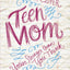 Teen Mom: You’re Stronger Than You Think
