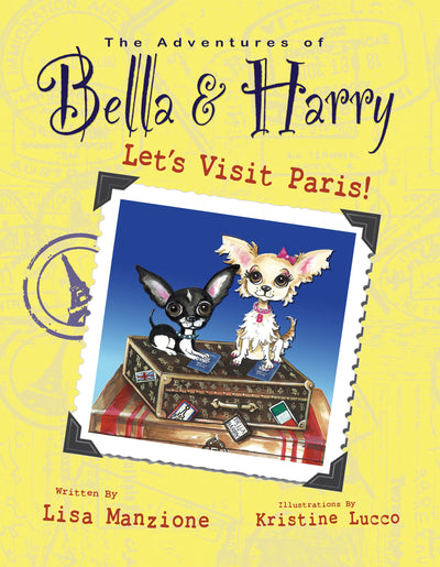 Let's Visit Paris!: Adventures of Bella & Harry (Adventures of Bella & Harry, 1)