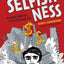 The Age of Selfishness: Ayn Rand, Morality, and the Financia