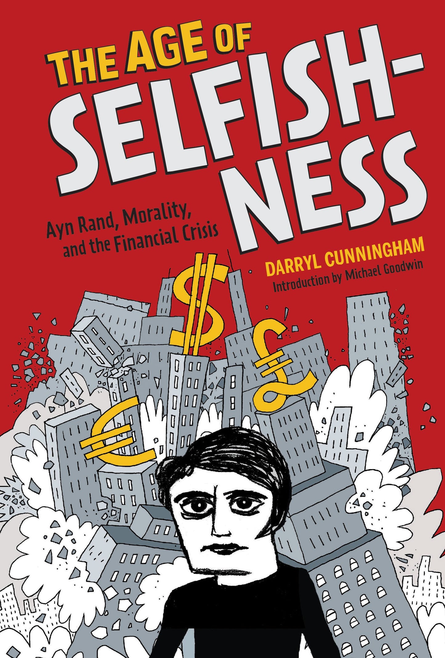 The Age of Selfishness: Ayn Rand, Morality, and the Financia