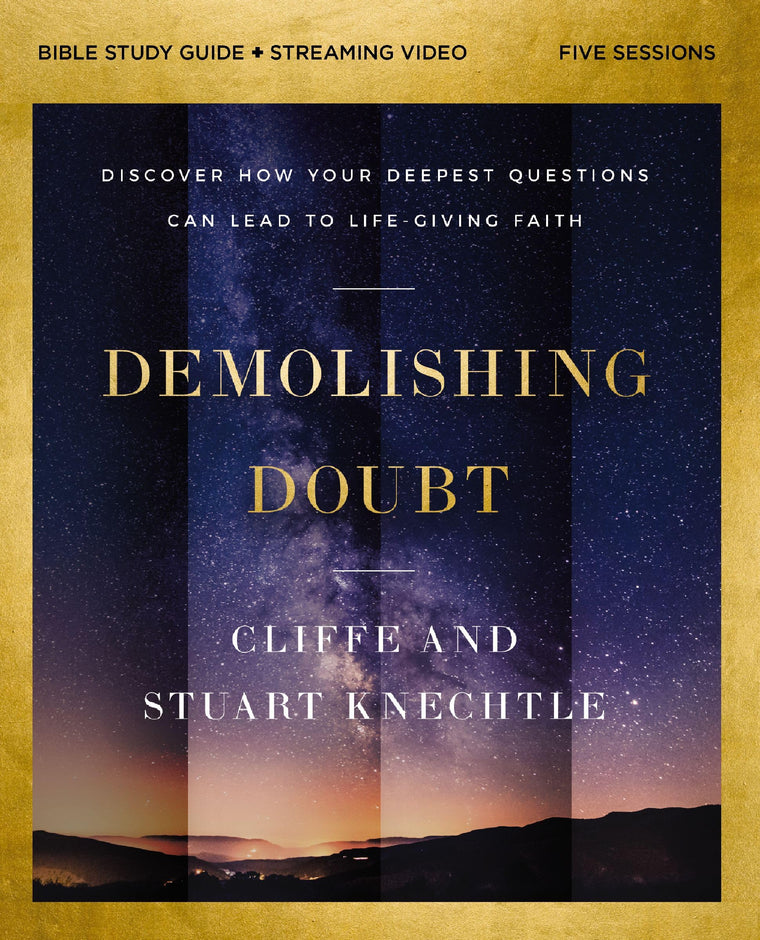 Demolishing Doubt Bible Study Guide plus Streaming Video: Discover How Your Deepest Questions Can Lead to Life-Giving Faith
