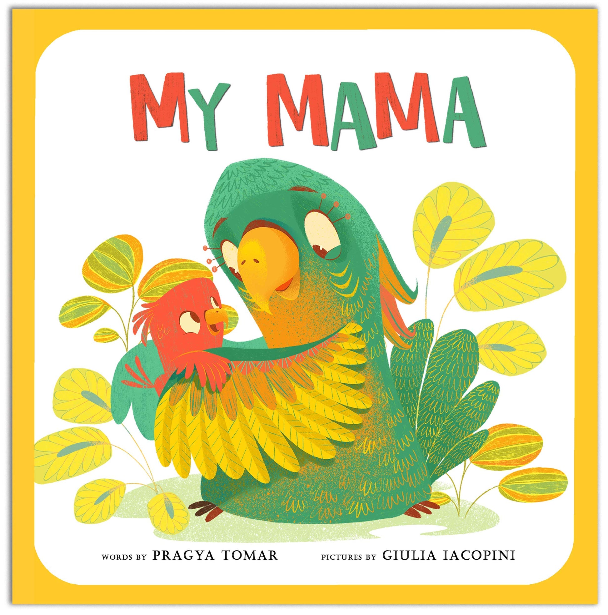My Mama: A Baby book about Mother's love!