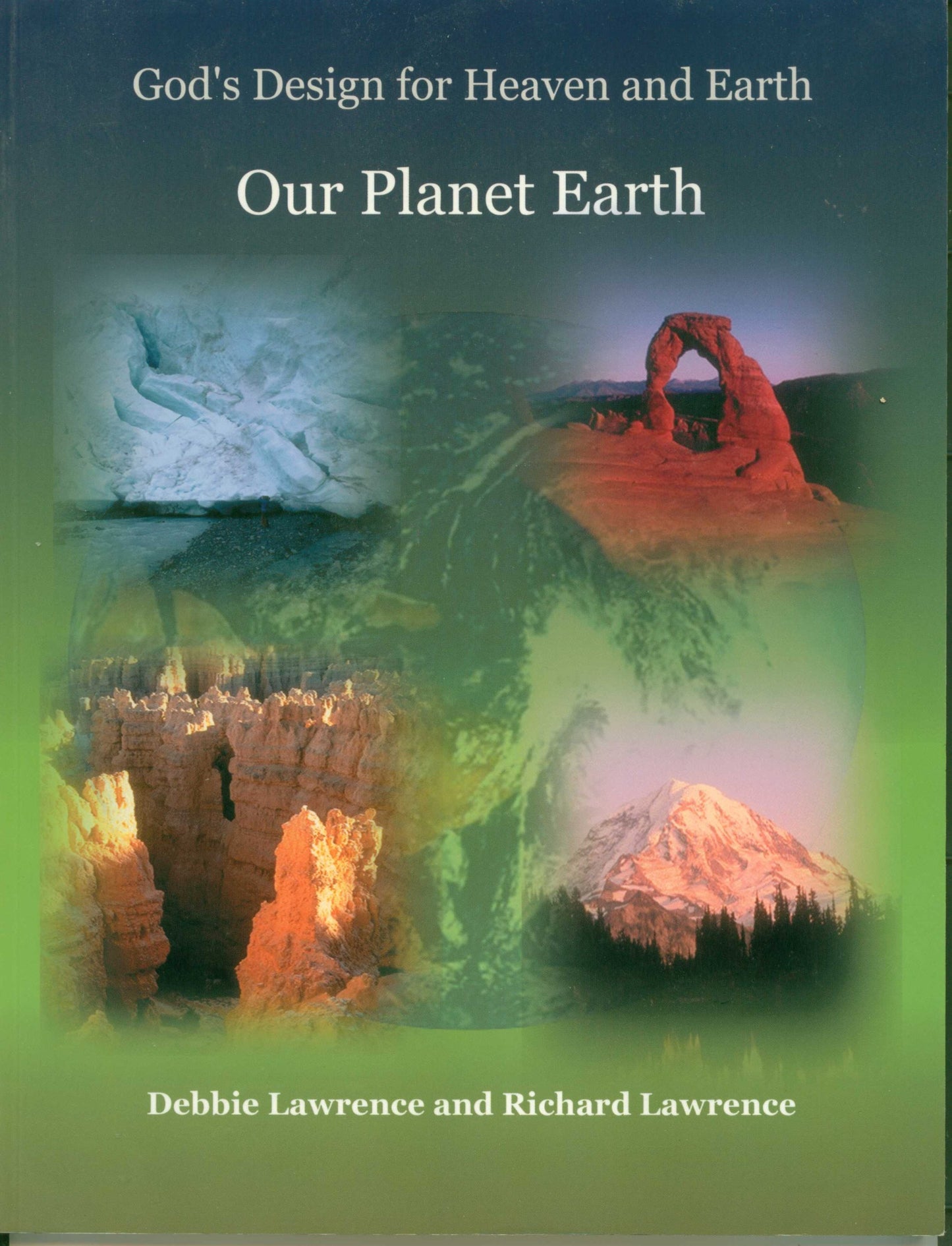 God's Design for Heaven and Earth: Our Planet Earth