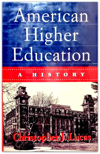 American Higher Education: A History