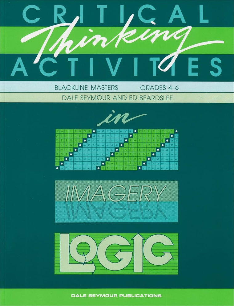 Critical Thinking Activities in Patterns, Imagery & Logic / Grades 4-6 (Blackline Masters)