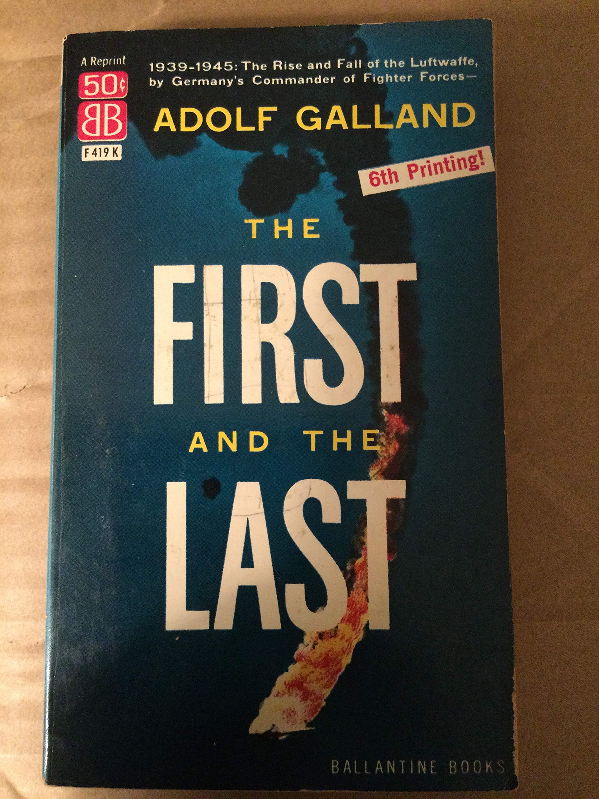 The first and the last: The rise and fall of the German fighter forces, 1938-1945