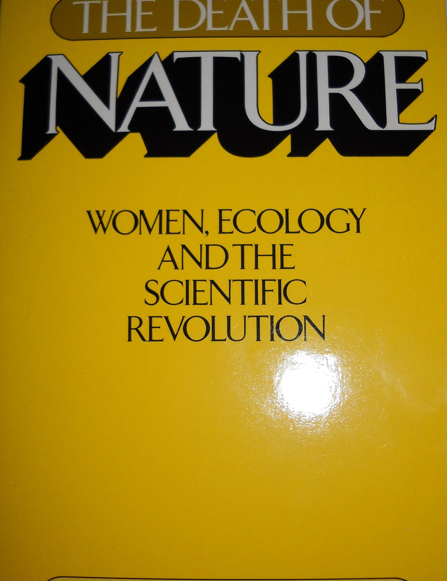 Death of Nature: Women, Ecology, and the Scientific Revoluti