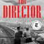 The Director: A Novel