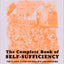 DK The Complete Book of Self-Sufficiency The Classic Guide for Realists and Dreamers.