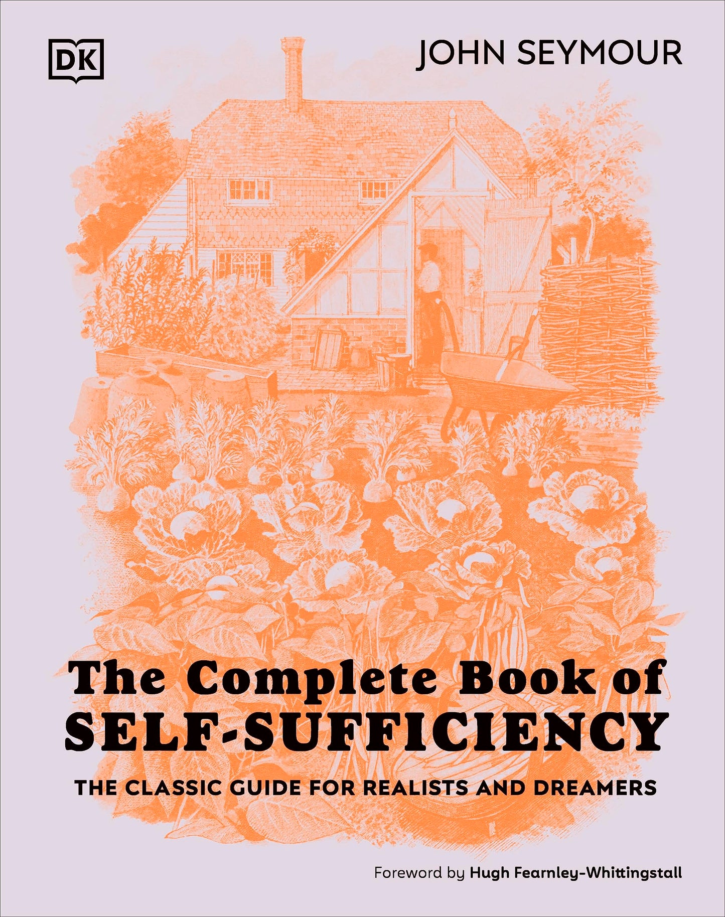 DK The Complete Book of Self-Sufficiency The Classic Guide for Realists and Dreamers.