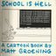 School Is Hell by Groening, Matt