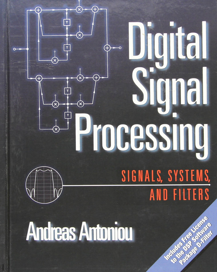 Digital Signal Processing: Signals, Systems, and Filters