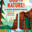 God Is in Nature!: A Kids Devotional About His Awesome Creations