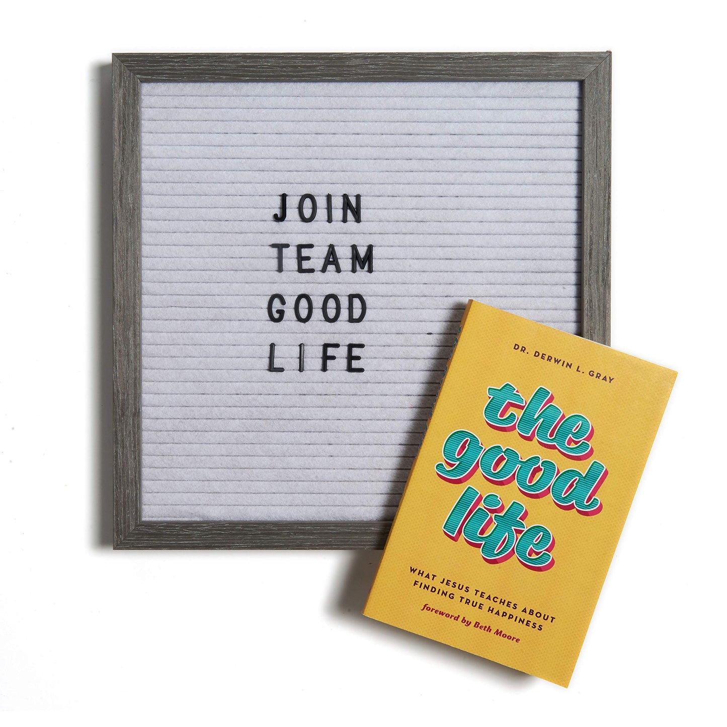 The Good Life: What Jesus Teaches about Finding True Happiness