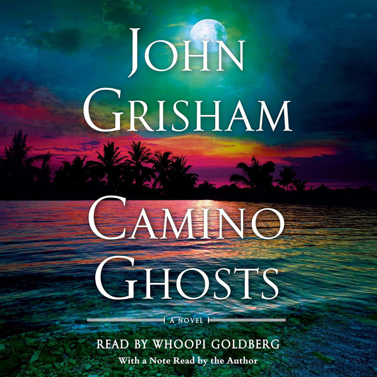 Camino Ghosts: A Novel by Grisham, John