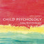 Child Psychology: A Very Short Introduction
