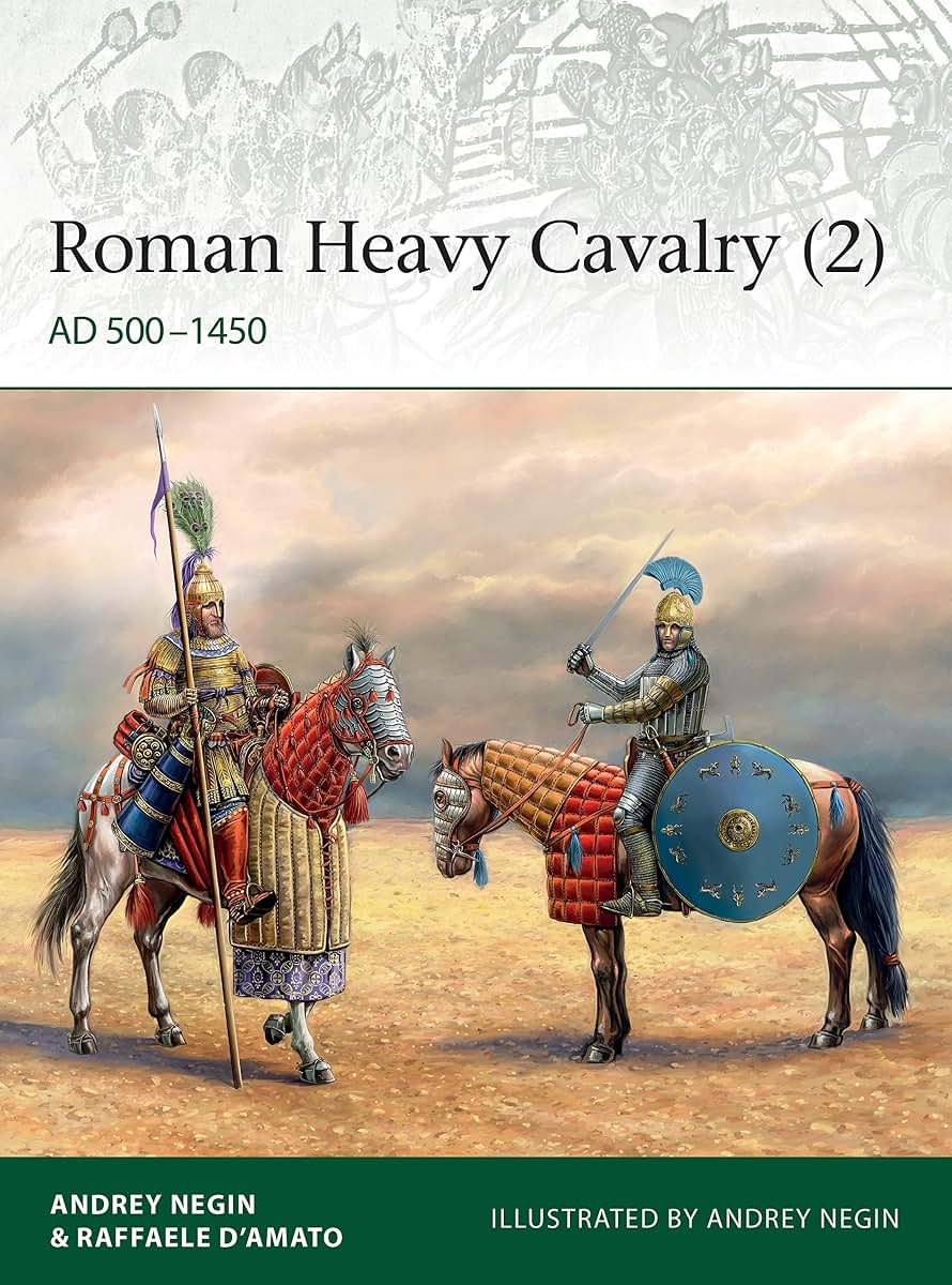 Roman Heavy Cavalry (2): AD 500-1450 (Elite)