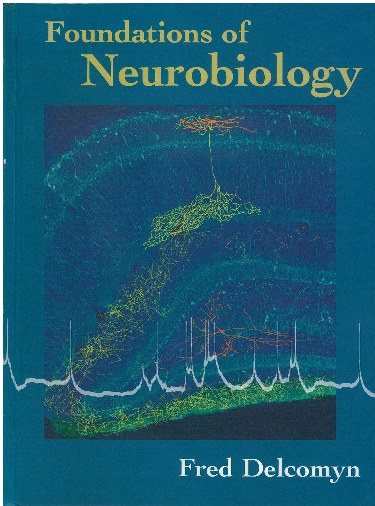 Foundations of Neurobiology