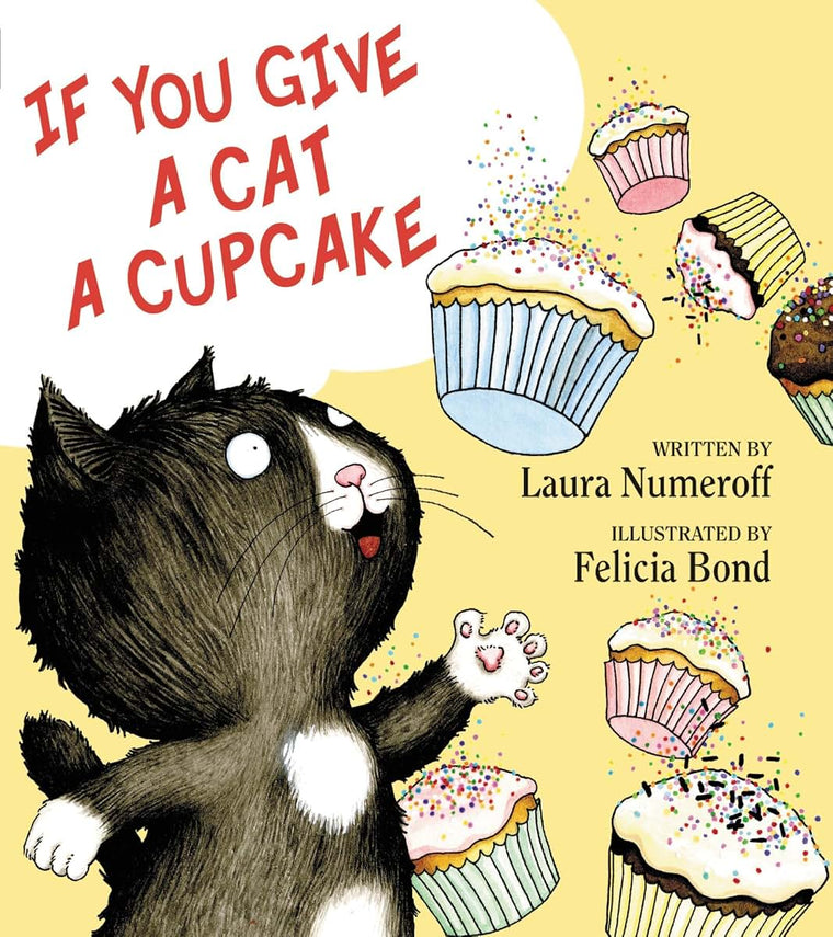 If You Give a Cat a Cupcake: A Silly Circular Story About a Cats Cupcake-Fueled Adventure Around the Busy Town