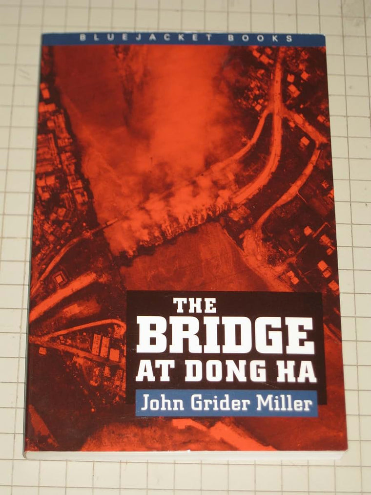 Bridge at Dong Ha (Bluejacket Books)