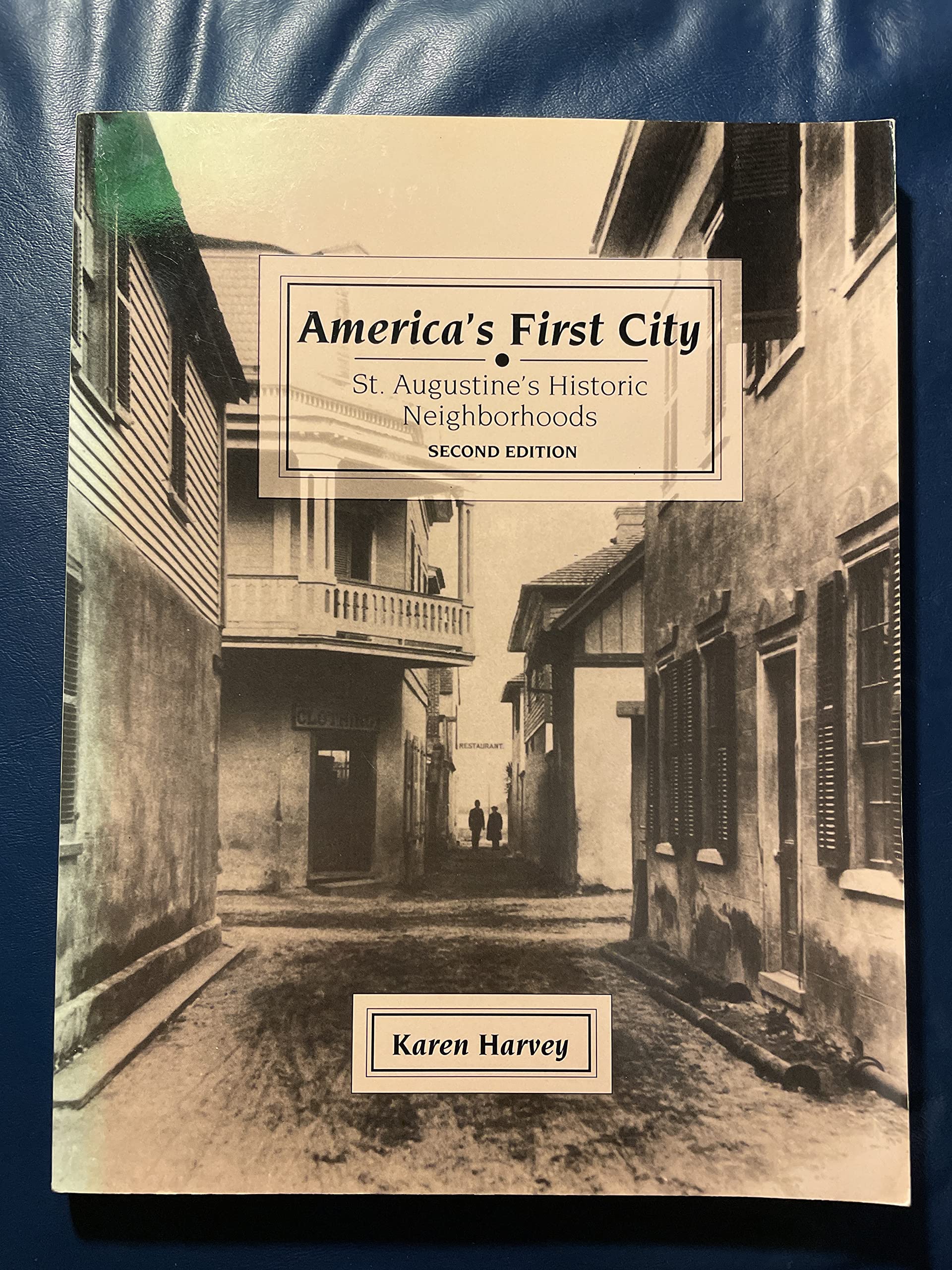 America's First City: St. Augustine's Historic Neighborhoods