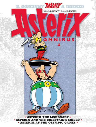 Asterix Omnibus 4: Includes Asterix the Legionary #10, Asterix and the Chieftain's Shield #11, and Asterix at the Olympic Games #12