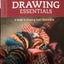 Drawing Essentials: A Guide to Drawing from Observation