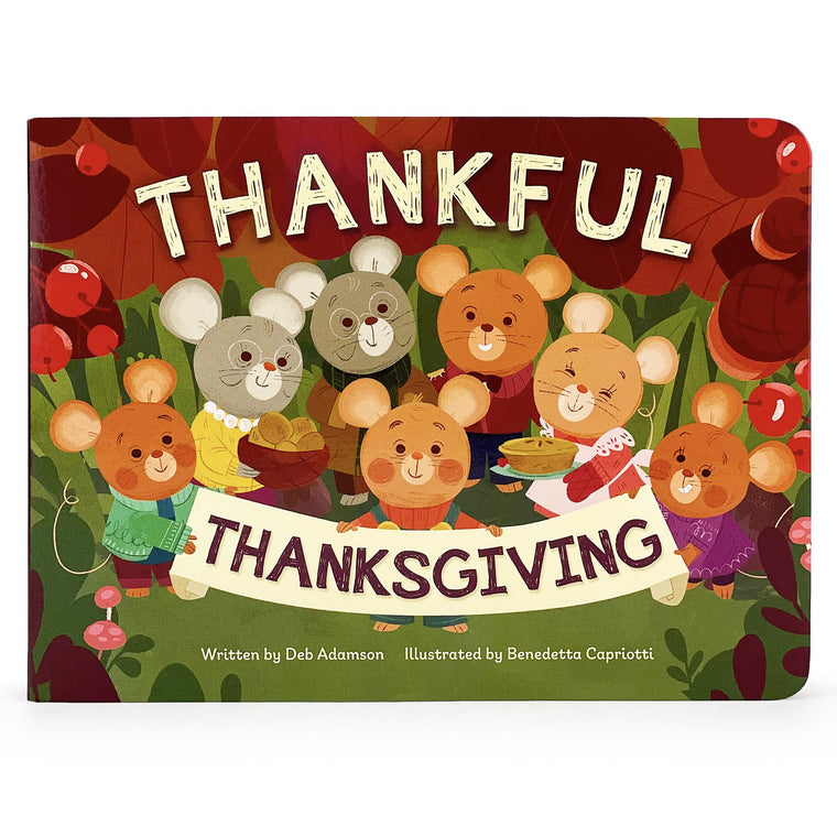 Thankful Thanksgiving - Small Children's Picture Board Book Exploring Gratitude and Thankfulness