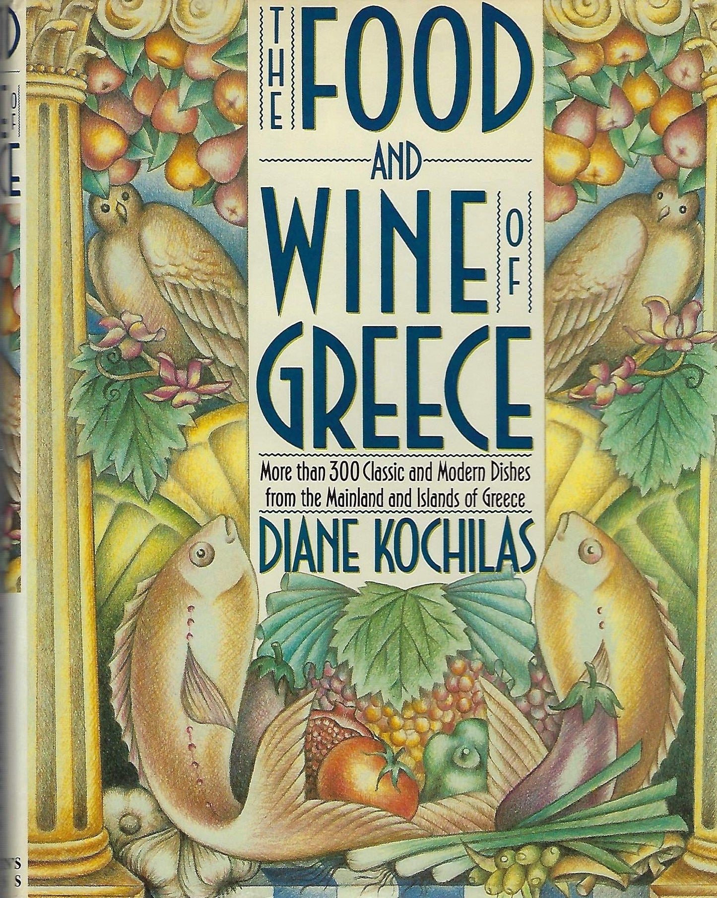 The Food and Wine of Greece: More Than 300 Classic and Moder