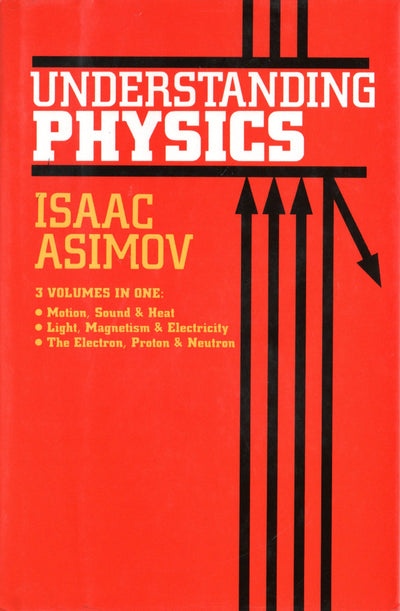 Understanding Physics (Motion, Sound, and Heat / Light, Magn)