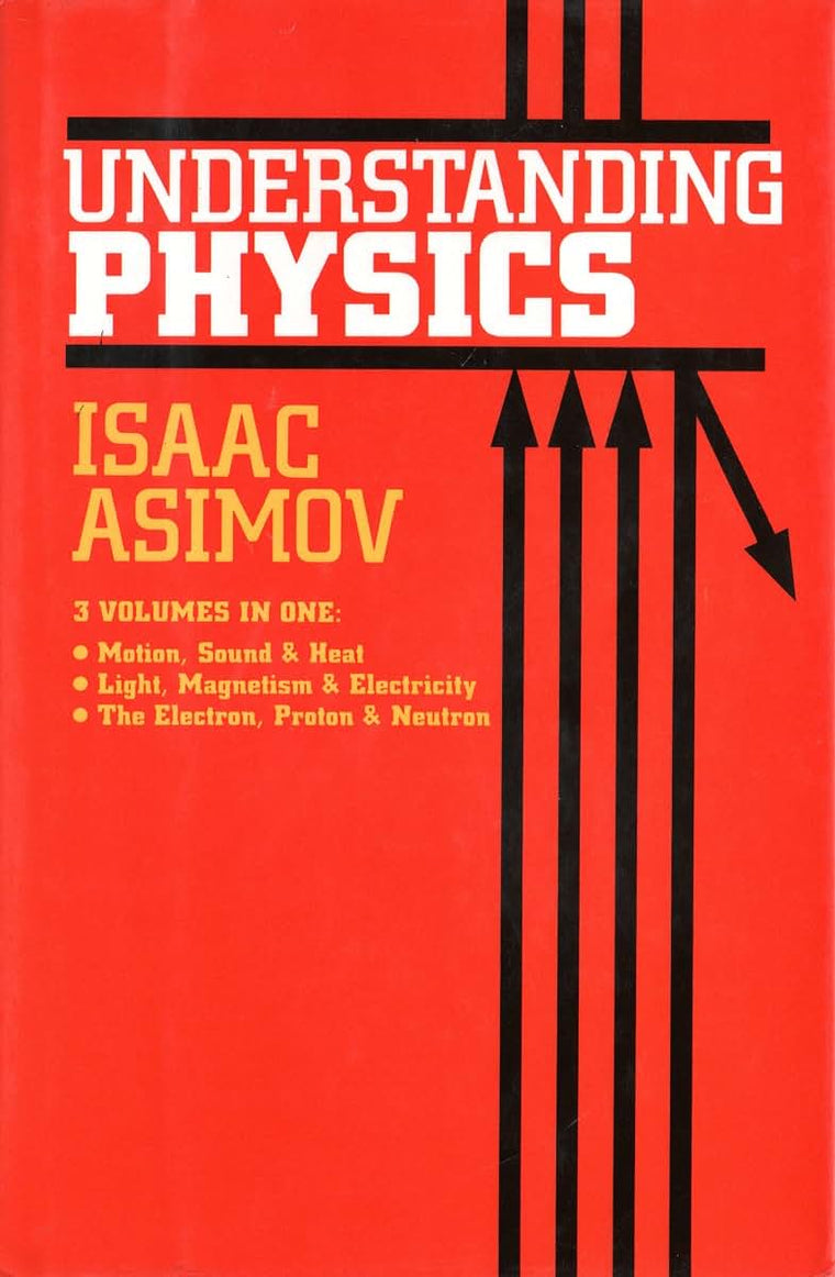 Understanding Physics (Motion, Sound, and Heat / Light, Magn)