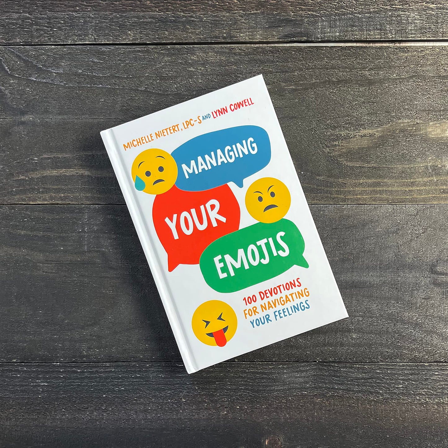 Managing Your Emojis: 100 Devotions for Navigating Your Feelings