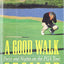 A Good Walk Spoiled: Days and Nights on the PGA Tour