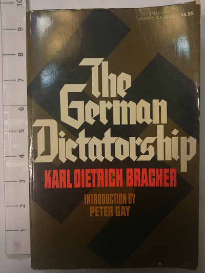 The German Dictatorship: The Origins, Structure and Effects of National Socialism