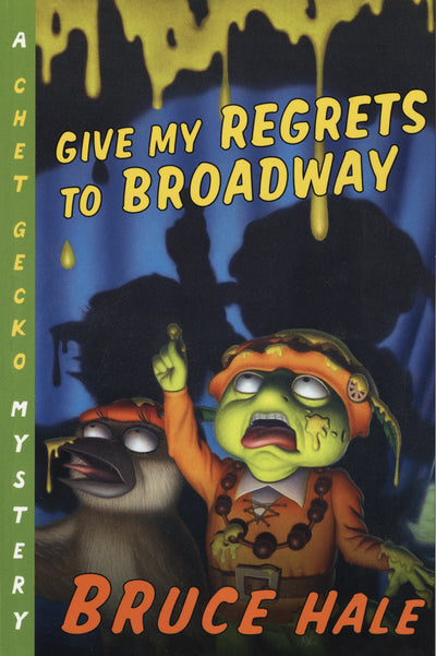 Give My Regrets to Broadway: A Chet Gecko Mystery (Chet Gecko, 9)