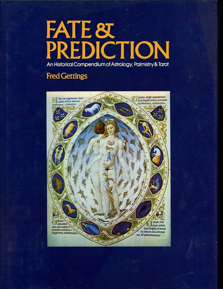 Fate & prediction: An historical compendium of astrology, palmistry & tarot