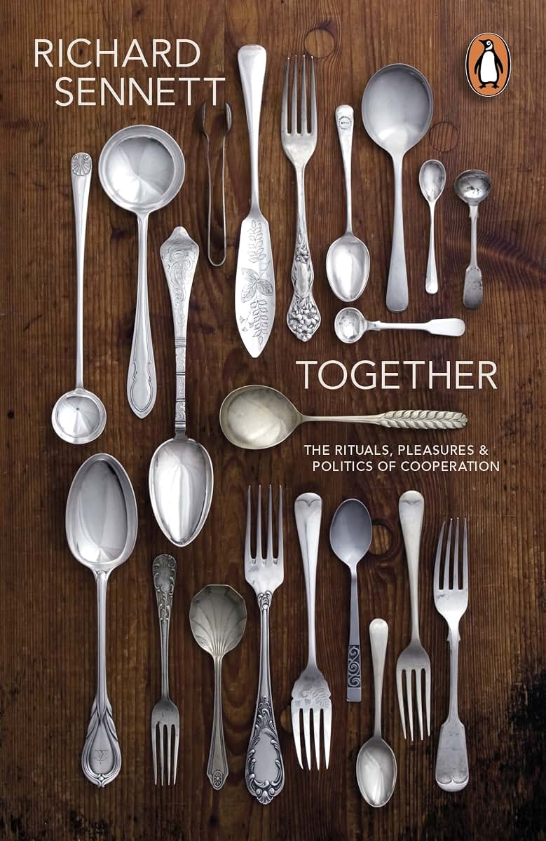 Together: The Rituals, Pleasures and Politics of Cooperation