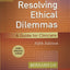 Resolving Ethical Dilemmas: A Guide for Clinicians
