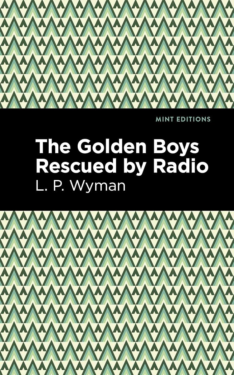 The Golden Boys Rescued by Radio (Mint Editions (The Children's Library))