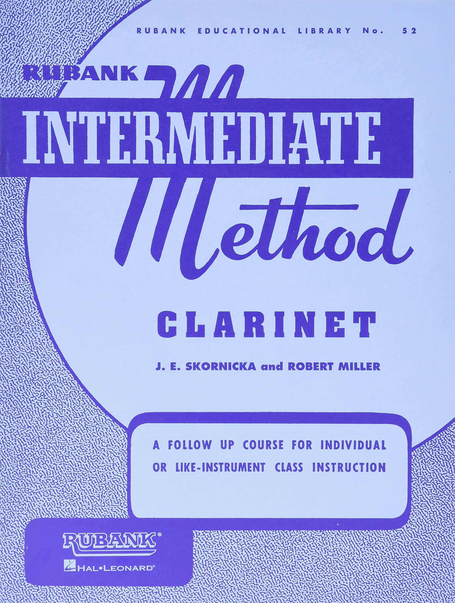 Rubank Intermediate Method - Clarinet (Rubank Educational Library, 52) - Clarinet Music Book for Teachers and Students - Easy to Read and Study Clarinet Sheet Music