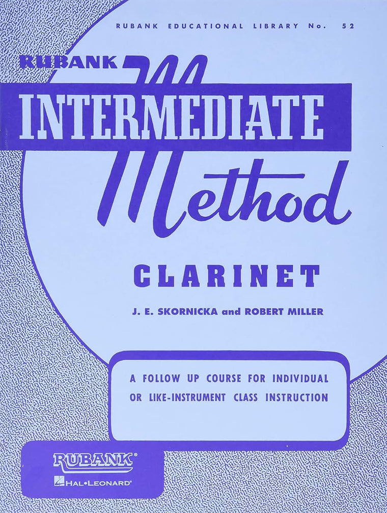 Rubank Intermediate Method - Clarinet (Rubank Educational Library, 52) - Clarinet Music Book for Teachers and Students - Easy to Read and Study Clarinet Sheet Music