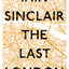 The Last London: True Fictions from an Unreal City